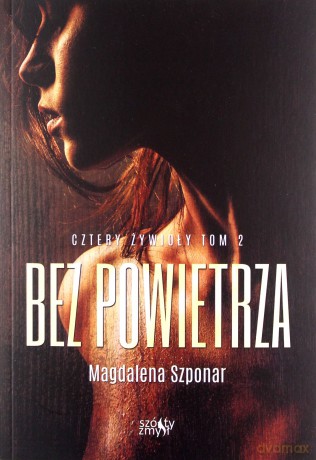 Bez powietrza. Cztery żywioły (Tom 2) - Magdalena Szponar [KSIĄŻKA]