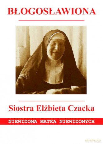 Błogosławiona Siostra Elżbieta Czacka - Ewa Giermek [KSIĄŻKA]