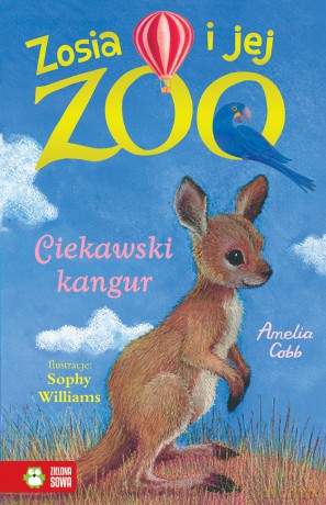 Ciekawski kangur. Zosia i jej zoo - Amelia Cobb [KSIĄŻKA]