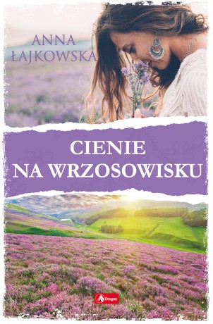 Cienie na wrzosowisku - Anna Łajkowska [KSIĄŻKA]