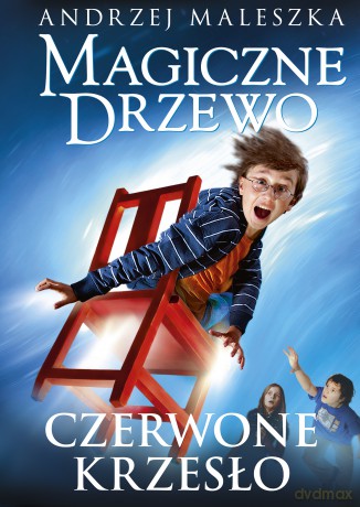 Czerwone krzesło. Magiczne drzewo - Andrzej Maleszka [KSIĄŻKA]