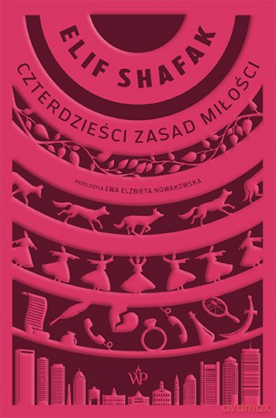 Czterdzieści zasad miłości - Elif Shafak [KSIĄŻKA]