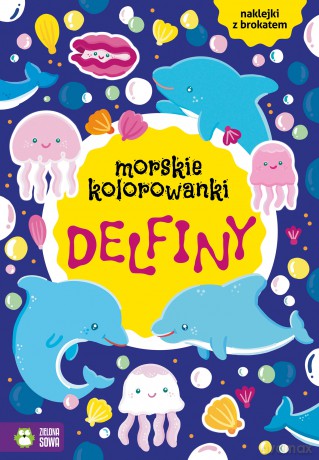 Delfiny. Morskie kolorowanki [KSIĄŻKA]