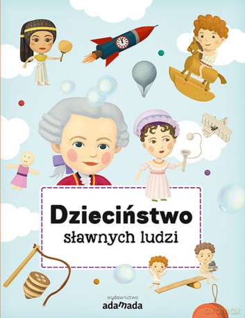 Dzieciństwo sławnych ludzi - Petra Texlova [KSIĄŻKA]