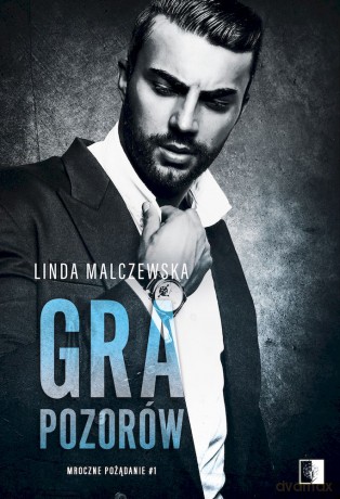 Gra pozorów - Linda Malczewska [KSIĄŻKA]