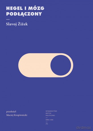 Hegel i mózg podłączony - Slavoj Zizek [KSIĄŻKA]
