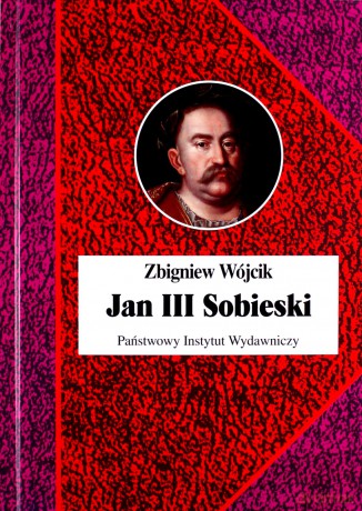 Jan III Sobieski - Zbigniew Wójcik [KSIĄŻKA]