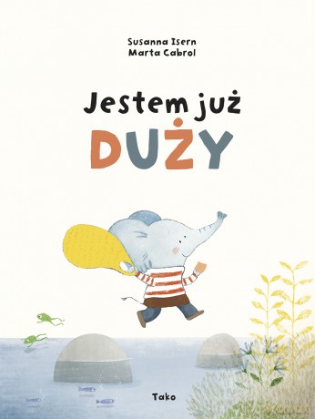 Jestem już duży - Susanna Isern [KSIĄŻKA]