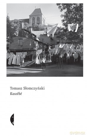 Kaszëbë - Tomasz Słomczyński [KSIĄŻKA]