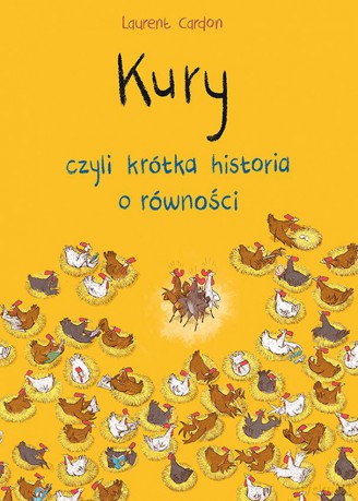 Kury, czyli krótka historia o równości - Laurent Cardon [KSIĄŻKA]