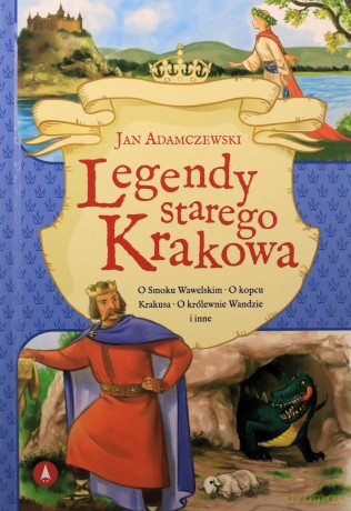 Legendy starego Krakowa - Jan Adamczewski, Kazimierz Wasilewski [KSIĄŻKA]