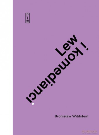 Lew i komedianci - Bronisław Wildstein [KSIĄŻKA]