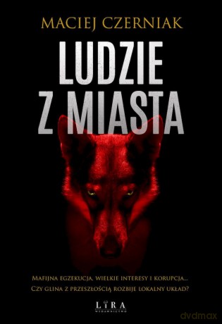 Ludzie z Miasta - Maciej Czerniak [KSIĄŻKA]