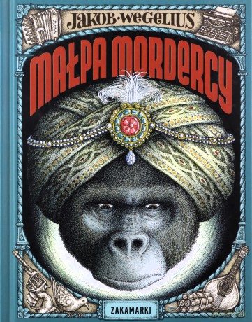 Małpa mordercy - Jakob Wegelius [KSIĄŻKA]