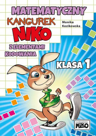 Matematyczny kangurek NIKO z elementami kodowania. Klasa 1 - Monika Kozikowska [KSIĄŻKA]