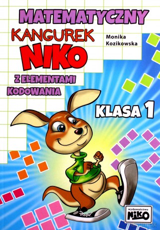 Matematyczny kangurek NIKO z elementami kodowania. Klasa 1 - Monika Kozikowska [KSIĄŻKA]