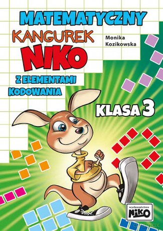Matematyczny kangurek NIKO z elementami kodowania. Klasa 3 - Monika Kozikowska [KSIĄŻKA]
