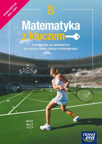Matematyka z kluczem podręcznik dla klasy 8 szkoły podstawowej EDYCJA 2021-2023 - Marcin Braun, Agnieszka Mańkowska, Małgorzata Paszyńska [KSIĄŻKA]