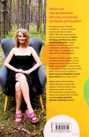 Matka siedzi z tyłu. Opowieści z d**y wzięte - Joanna Mokosa-Rykalska [KSIĄŻKA]