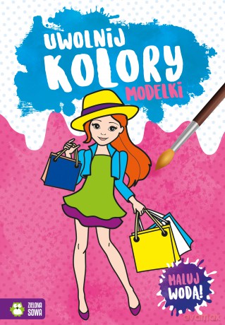 Modelki. Uwolnij kolory [KSIĄŻKA]