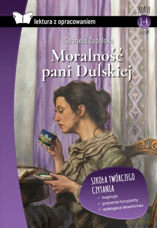 Moralność pani Dulskiej. Lektura z opracowaniem - Gabriela Zapolska [KSIĄŻKA]