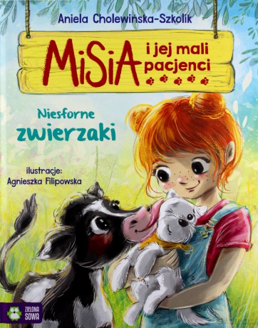 Niesforne zwierzaki. Misia i jej mali pacjenci - Aniela Cholewińska-Szkolik [KSIĄŻKA]