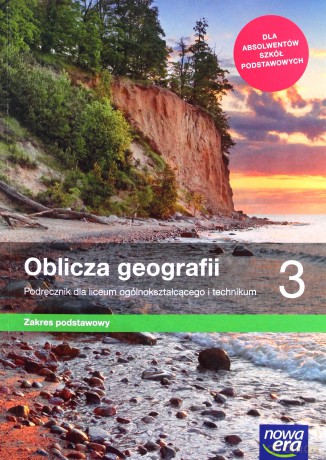 Nowe geografia Oblicza geografii podręcznik 3 liceum i technikum zakres podstawowy [KSIĄŻKA]