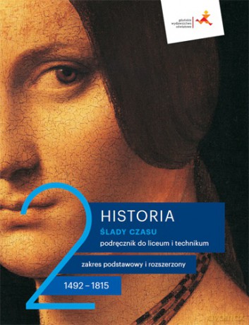 Nowe historia Ślady czasu podręcznik 2 liceum technikum zakres podstawowy i rozszerzony - Łukasz Kępski, Jacek Wijaczka [KSIĄŻKA]