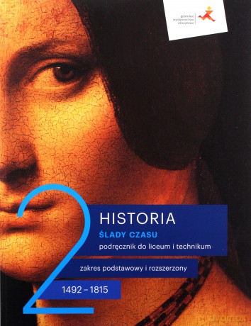 Nowe historia Ślady czasu podręcznik 2 liceum technikum zakres podstawowy i rozszerzony - Łukasz Kępski, Jacek Wijaczka [KSIĄŻKA]