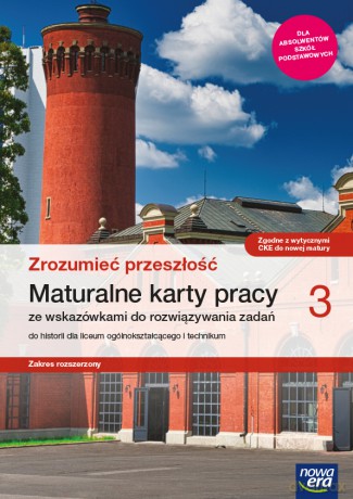 Nowe historia Zrozumieć przeszłość karty pracy maturalne 3 liceum technikum rozszerzony [KSIĄŻKA]