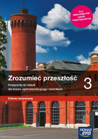 Nowe historia Zrozumieć przeszłość podręcznik 3 liceum technikum rozszerzony - Aneta Niewęgłowska, Tomasz Krzemiński [KSIĄŻKA]