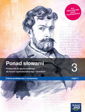 Nowe język polski Ponad słowami podręcznik klasa 3 część 1 liceum i technikum zakres podstawowy i rozszerzony [KSIĄŻKA]