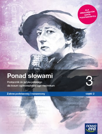 Nowe język polski Ponad słowami podręcznik klasa 3 część 2 liceum i technikum zakres podstawowy i rozszerzony [KSIĄŻKA]