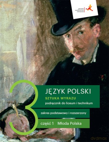 Nowe język polski sztuka wyrazu podręcznik klasa 3 część 1 Młoda Polska liceum i technikum - Dorota Dąbrowska, Ewa Prylińska, Cecylia Ratajczak [KSIĄŻKA]