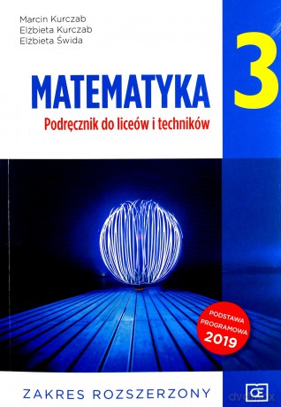Nowe matematyka podręcznik dla klasy 3 liceum i technikum zakres rozszerzony MAPR3 - Marcin Kurczab, Elżbieta Kurczab, Elżbieta Świda [KSIĄŻKA]