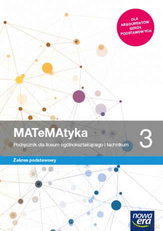 Nowe matematyka podręcznik klasa 3 liceum i technikum zakres podstawowy [KSIĄŻKA]