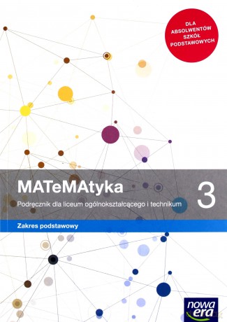 Nowe matematyka podręcznik klasa 3 liceum i technikum zakres podstawowy [KSIĄŻKA]