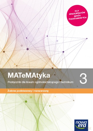 Nowe matematyka podręcznik klasa 3 liceum i technikum zakres podstawowy i rozszerzony [KSIĄŻKA]