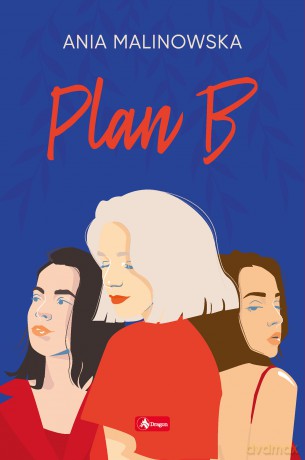 Plan B - Ania Malinowska [KSIĄŻKA]