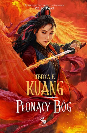 Płonący bóg. Wojna Makowa (Tom 3) - Rebecca F. Kuang [KSIĄŻKA]