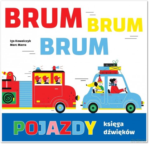 POJAZDY. Księga dźwięków. Brum, brum, brum! - Iga Kowalczyk, Marc Marra [KSIĄŻKA]