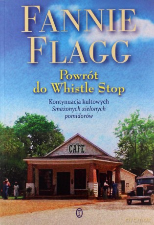 Powrót do Whistle Stop - Fannie Flagg [KSIĄŻKA]