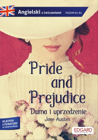Pride and Prejudice/ Duma i uprzedzenie. Adaptacja klasyki z ćwiczeniami do nauki języka angielskiego - Jane Austen [KSIĄŻKA]
