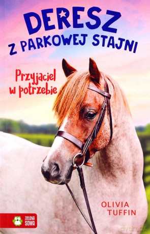 Przyjaciel w potrzebie. Deresz z parkowej stajni (Tom 2) - Olivia Tuffin [KSIĄŻKA]