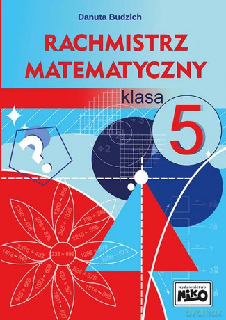 Rachmistrz matematyczny. Klasa 5 - Danuta Budzich [KSIĄŻKA]