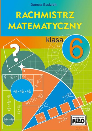 Rachmistrz matematyczny. Klasa 6 - Danuta Budzich [KSIĄŻKA]