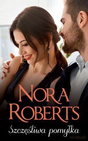 Szczęśliwa pomyłka - Nora Roberts [KSIĄŻKA]