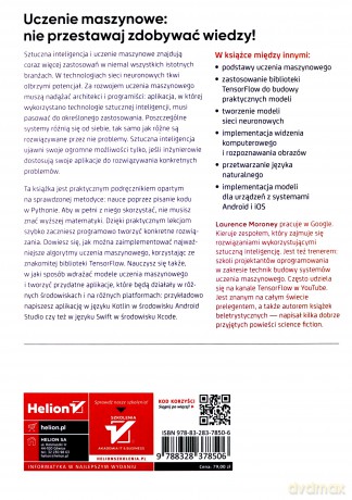 Sztuczna inteligencja i uczenie maszynowe dla programistów. Praktyczny przewodnik po sztucznej inteligencji - Laurence Moroney [KSIĄŻKA]