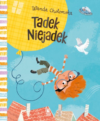Tadek Niejadek - Wanda Chotomska [KSIĄŻKA]
