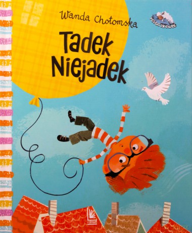 Tadek Niejadek - Wanda Chotomska [KSIĄŻKA]
